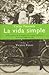 LA Vida Simple (Spanish Edition)