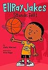 EllRay Jakes Stands Tall by Sally Warner