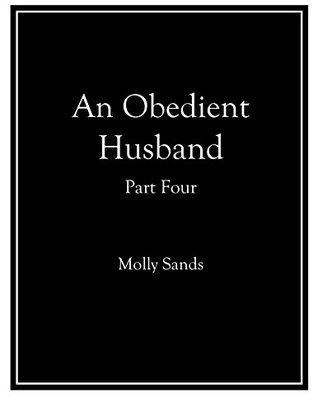 An Obedient Husband - Part Four