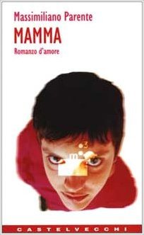 Mamma. Romanzo d'amore (Paperback)