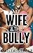 My Wife & The Bully (A Wife Sharing Novella)