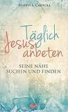 Täglich Jesus anb...
