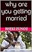 Why Are You Getting Married by Bheki Zungu
