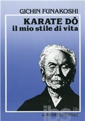 Karate-Do: IIl mio stile di vita