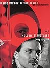 Melodic Structures, Vol 1: Book & Online Audio (Advance Music: Inside Improvisation Series for All Instruments, Vol 1)