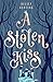 A Stolen Kiss (Stolen Royal...