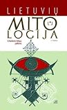 Lietuvių mitologija: iš Norberto Vėliaus palikimo. III tomas