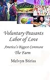 Book cover for Voluntary Peasants: Life Inside the Ultimate American Commune: THE FARM