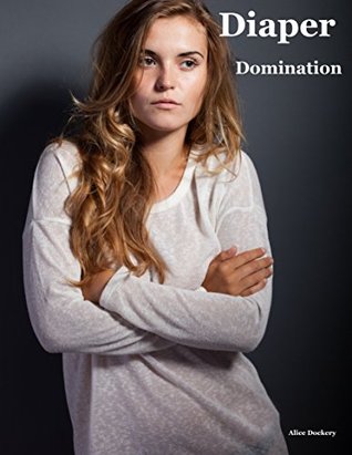Diaper Domination (Kindle Edition)