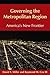 Governing the Metropolitan Region: America's New Frontier: 2014