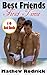 Best Friends First Time by Mathew Rodrick