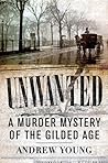 Unwanted: A Murder Mystery of the Gilded Age