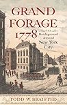Grand Forage 1778: The Battleground Around New York City (Journal of the American Revolution Books) Grand Forage 1778: The Battleground Around New York City (Journal of the American Revolution Books)