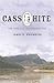 Cass Hite: The Life of an Old Prospector