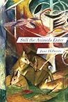 Still the Animals Enter by Jane Hilberry