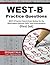 WEST-B Practice Questions: WEST-B Practice Tests & Exam Review for the Washington Educator Skills Tests-Endorsements (First Set)