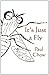 It's Just a Fly by Paul Chow