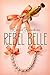 Rebel Belle by Rachel Hawkins