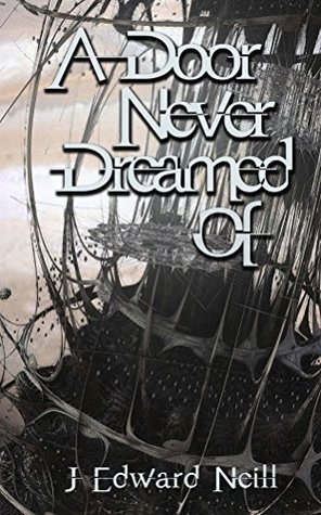 A Door Never Dreamed Of (Kindle Edition)