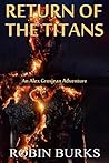 Return of the Titans (The Alex Grosjean Adventures Book 3)