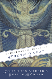 The Ultimate Guide to the Thoth Tarot (Paperback)
