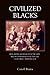 CIVILIZED BLACKS: FREE AMER...