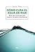 Cómo cura el agua de mar (SALUD) (Spanish Edition)