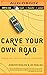 Carve Your Own Road