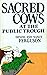 Sacred Cows at the Public T...