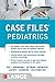 Case Files: Pediatrics