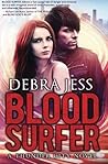 Blood Surfer by Debra Jess