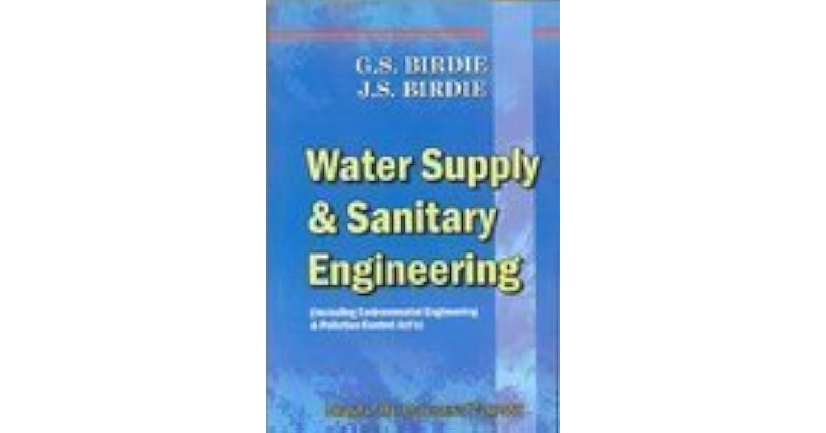 Water Supply & Sanitary Engineering by Birdie G. S