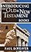 Introducing the Old and New Testament Books by Paul D. Weaver