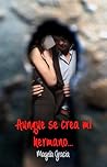Aunque Se Crea Mi Hermano... by Magela Gracia