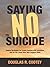 Saying "NO" to Suicide by Douglas Cootey