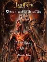 Lucifero Oltre i confini di un dio. Lucifero Oltre i confini di un dio.