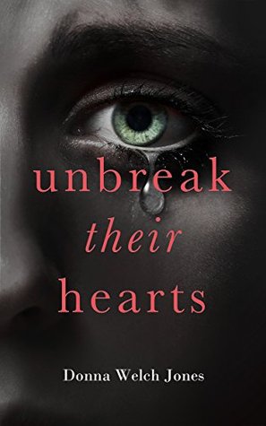 Unbreak Their Hearts (Kindle Edition)