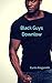Black Guys Downlow: Ebony Alpha Male Frat Boys (Str8 Studs Downlow Book 109)