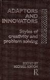 Adaptors and Innovators: Styles of Creativity and Problem-Solving