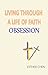Living A Life Of Faith by Esther Chen