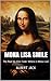 Mona Lisa Smile: The Real Da Vinci Code: Where is Mona Lisa?