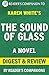 The Sound of Glass: A Novel By Karen White | Digest & Review