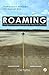 Roaming: Living and Working Abroad in the 21st Century