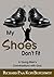 My Shoes Don't Fit