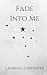 Fade Into Me