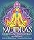 Mudras For Awakening The Energy Body