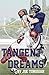 Tangent Dreams: A High Scho...