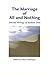 The Marriage of All and Nothing by Barbara Dent