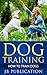 Dog Training: How to train ...