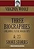 THREE BIOGRAPHIES (Orlando, Flush & Roger Fry) & 23 SHORT STORIES. (Timeless Wisdom Collection)